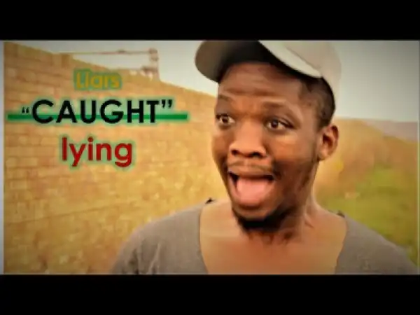 Video: Liar Caught Lying (South African Comedy)